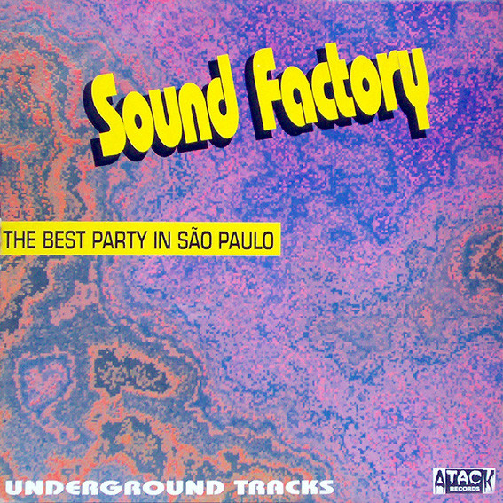 Sound Factory - The Best Party In São Paulo