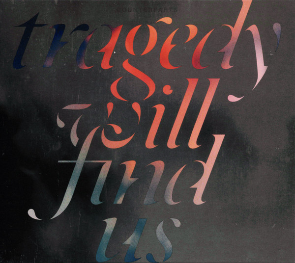 Tragedy Will Find Us