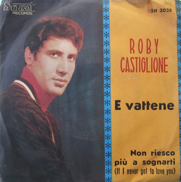 E Vattene / Non Riesco Più A Sognarti
