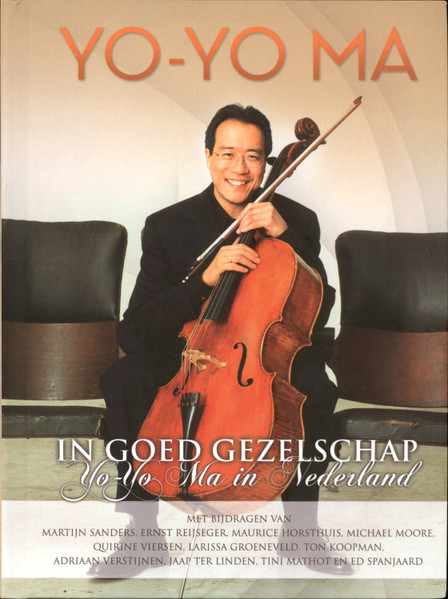 In Goed Gezelschap - Yo-Yo Ma In Nederland