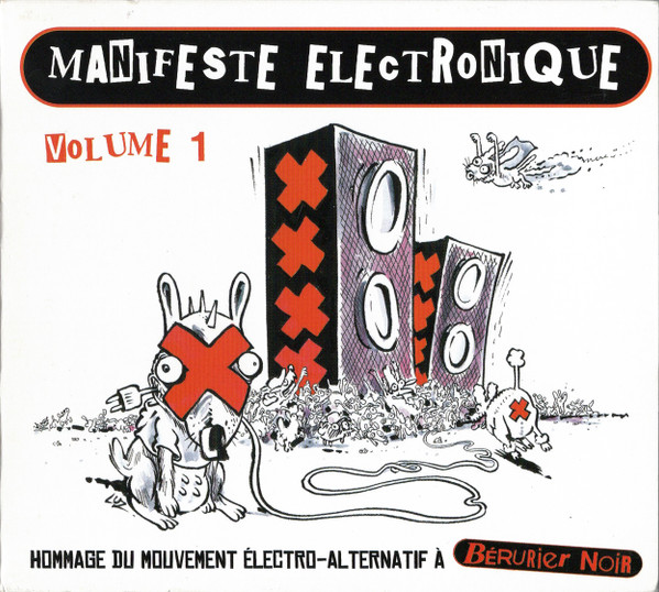 Manifeste Electronique Volume 1 - Hommage Du Mouvement Electro-Alternatif A Bérurier Noir