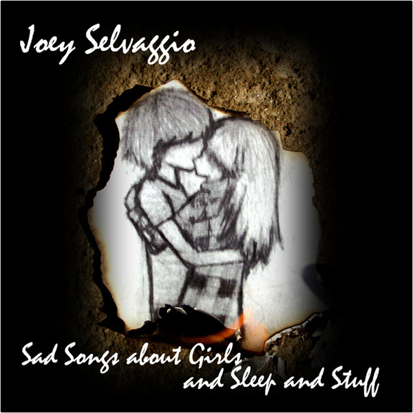 Sad Songs About Girls and Sleep and Stuff