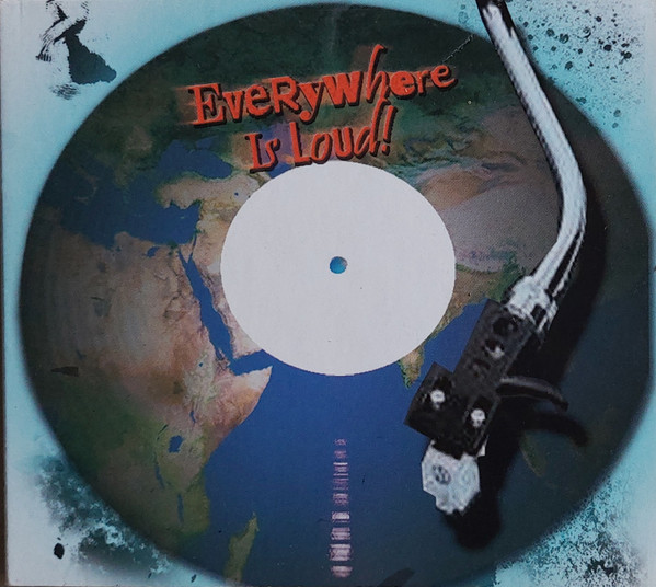 Everywhere Is Loud!