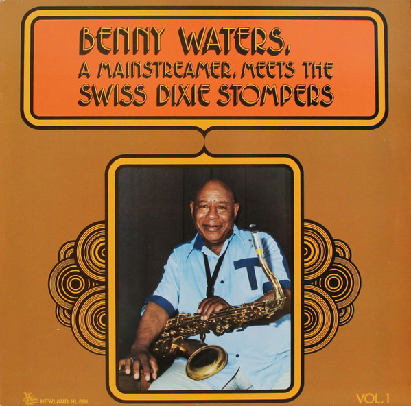 Benny Waters, A Mainstreamer, Meets The Swiss Dixie Stompers Vol. 1