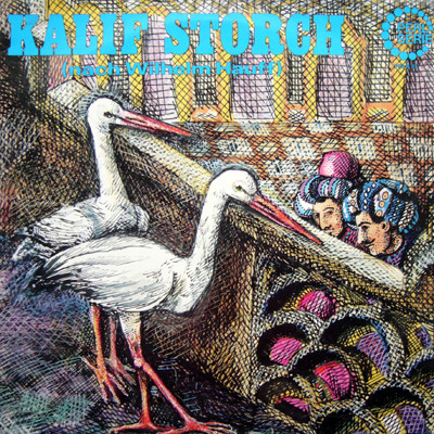 Kalif Storch (Ein Märchen-Hörspiel Nach Wilhelm Hauff)
