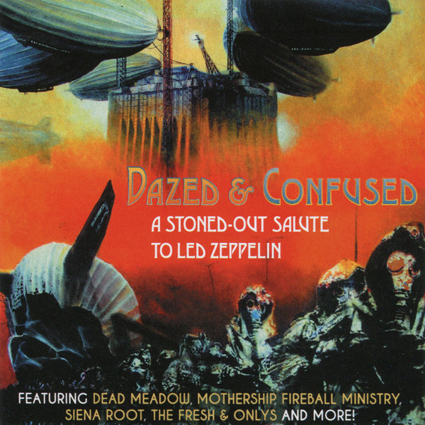 Dazed And Confused - A Stoned-Out Salute To Led Zeppelin