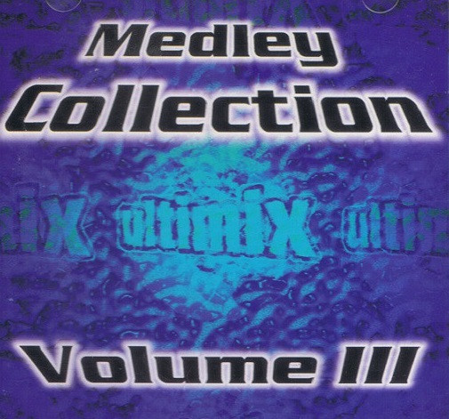 The Ultimix Medley Collection Volume III