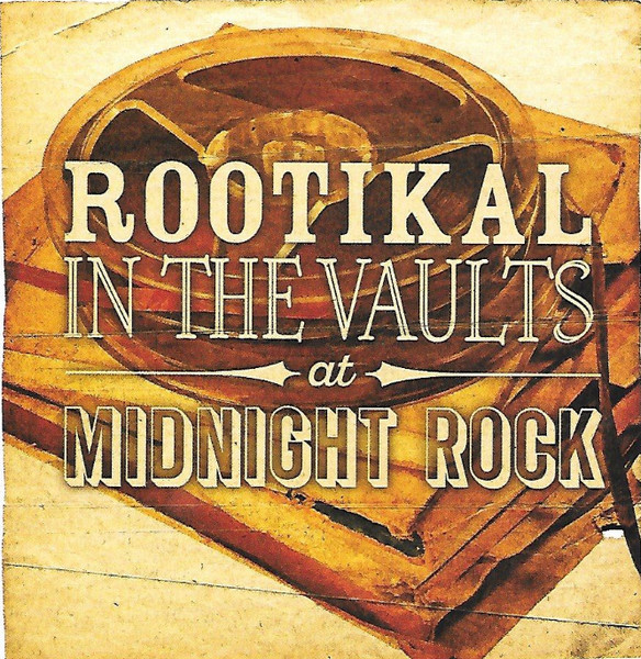 Rootikal In The Vaults At Midnight Rock 