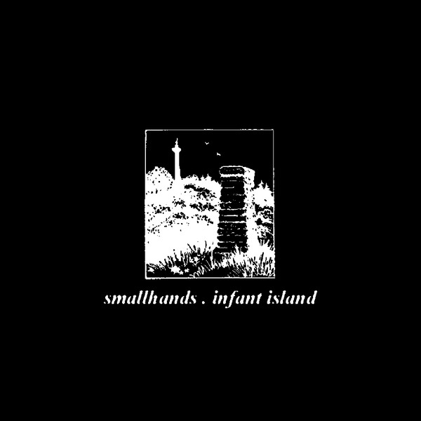 Smallhands . Infant Island
