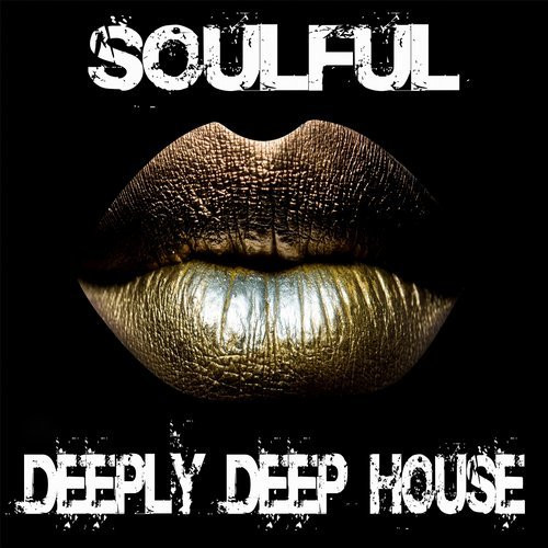 Soulful Deeply Deep House