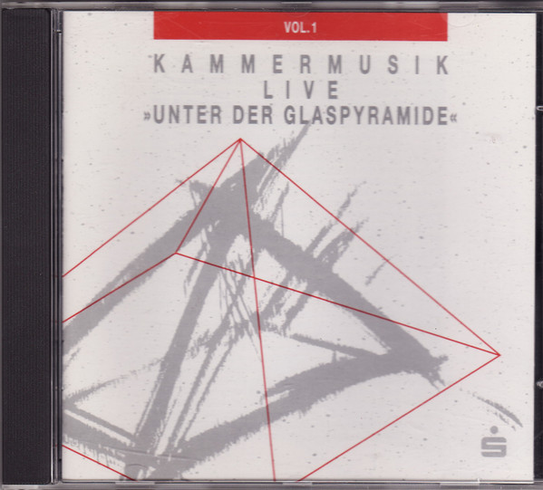 Kammermusik Live "Unter Der Glaspyramide" Vol. 1