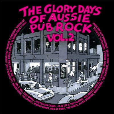 The Glory Days Of Aussie Pub Rock Vol. 2