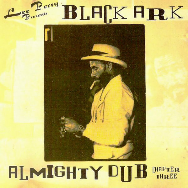 Lee Perry Presents Black Ark Almighty Dub - Chapter Three
