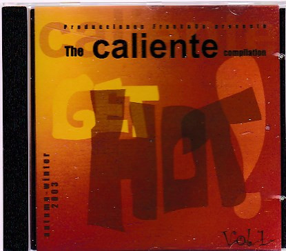 The Caliente Compilation Vol. 1 - Get Hot! Autumn - Winter 2003