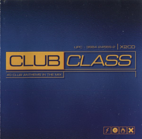 Club Class (40 Club Anthems In The Mix)