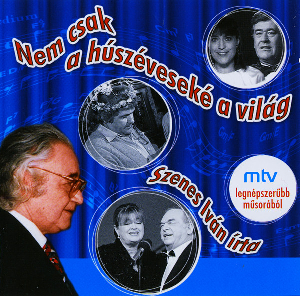 Nem Csak A Húszéveseké A Világ - Szenes Iván Írta
