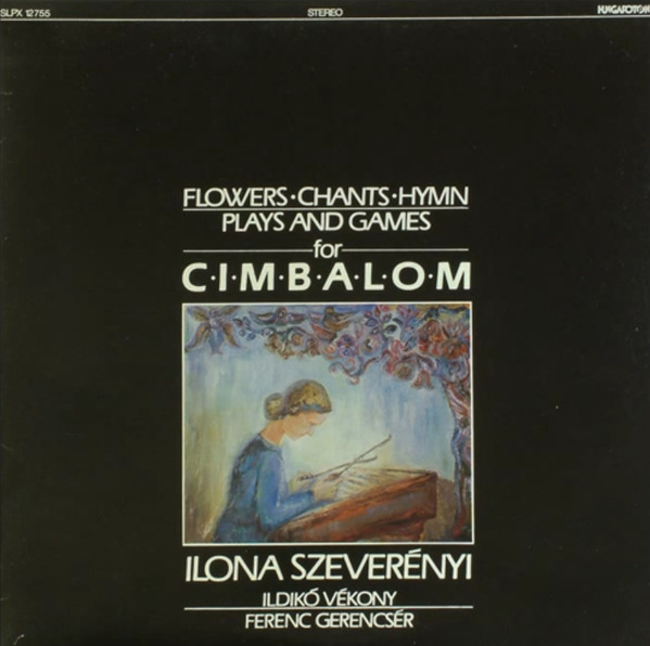 Flowers • Chants • Hymn Plays And Games For Cimbalom