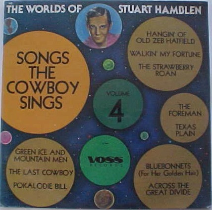 The Worlds Of Stuart Hamblen Volume 4: Songs The Cowboy Sings