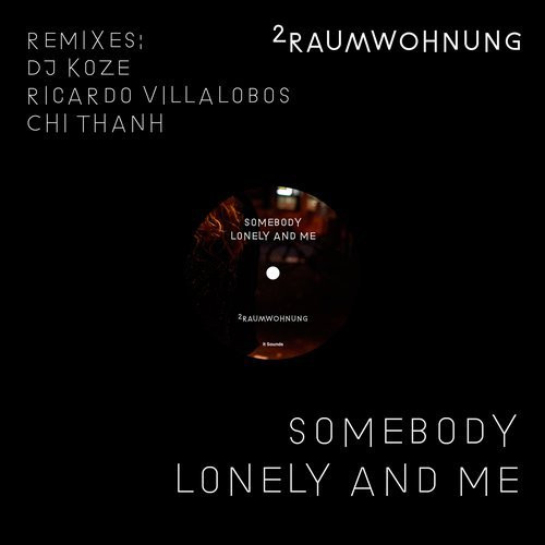 Somebody Lonely And Me (Remixes)