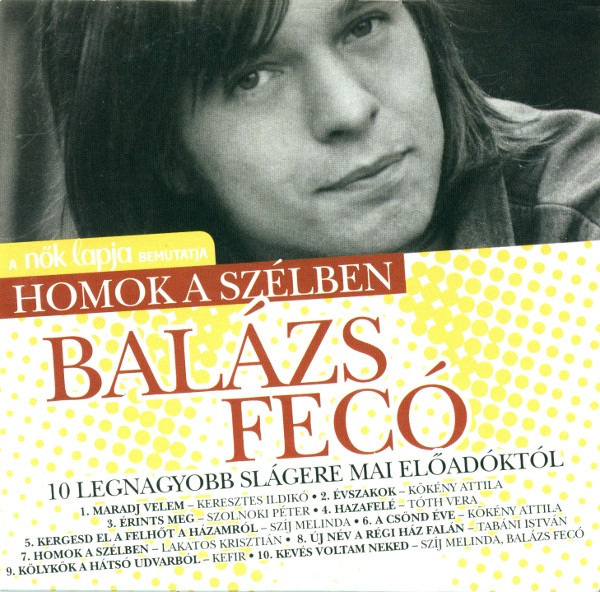 Homok A Szélben - Balázs Fecó 10 Legnagyobb Slágere Mai Előadóktól